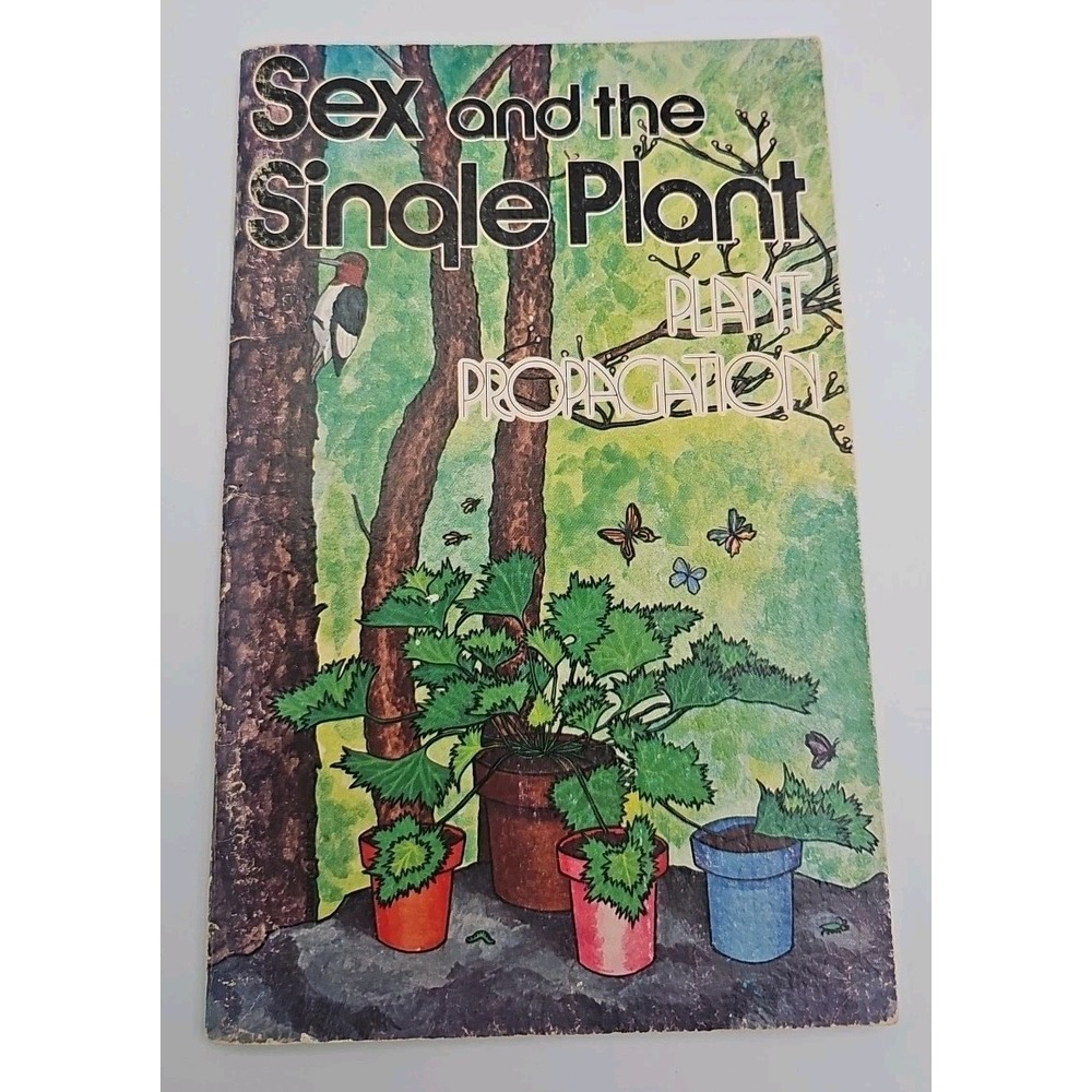 1976 Sex and the Single Plant Propagation Booklet Rex Mabe Potpourri Press